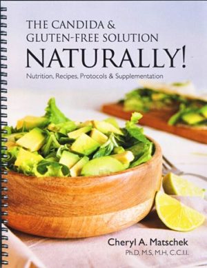 The Candida and Gluten Free Solution ~ Naturally!<br>(click for details)